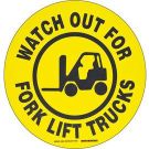 Floor Safety (Watch Out For Fork Lift Trucks) Sign - Anti-skid Polyester - Black on Yellow - 17 Inch Diameter