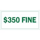 $350 Fine Sign - Reflective Aluminum - Green on White - 6 x 12
