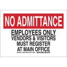 NO ADMITTANCE Employees Only Vendors & Visitors Must Register At Main Office Sign - Self-sticking Polyester, Black/Red on White, 7 x 10