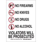 No Firearms No Knives No Drugs No Alcohol Violators Will Be Prosecuted Sign - Non-reflective Aluminum - Black/Red on White - 10 x 7