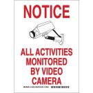 NOTICE All Activities Monitored By Video Camera Sign - Non-reflective Aluminum 14 x 10 - Black/Red on White