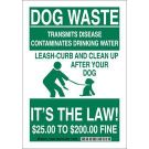 DOG WASTE Transmits Disease Contaminates Drinking Water Leash Curb And Clean Up After Your Dog Its The Law Sign - Self-sticking Polyester 10 x 7 - Green on White