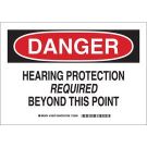 DANGER Hearing Protection Required Beyond This Point Sign - Non-reflective Aluminum - Black/Red on White - 10 x 14