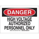 DANGER High Voltage Authorized Personnel Only Sign - Self-sticking Polyester - Black/Red on White - 7 x 10