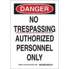 DANGER No Trespassing Authorized Personnel Only Sign - Self-sticking Polyester - Black/Red on White - 10 x 7