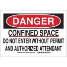 DANGER Confined Space Do Not Enter Without Permit And Authorized Attendant Sign - Light Duty Plastic - Black/Red on White - 10 x 14