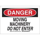 DANGER Moving Machinery Do Not Enter Sign - Non-reflective Aluminum - Black/Red on White - 7 x 10