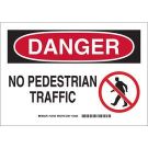DANGER No Pedestrian Traffic Sign - Self-sticking Polyester - Black/Red on White - 10 x 14