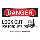 DANGER Look Out For Fork Lifts Sign - Self-sticking Polyester - Black/Red on White - 7 x 10