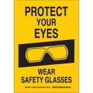 Protect Your Eyes Wear Safety Glasses Sign - Self-sticking Polyester - Black on Yellow - 10 x 7