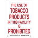 The Use Of Tobacco Products In This Facility Is Prohibited Sign - Self-sticking Polyester - Red on White - 10 x 7