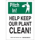 PITCH IN! Help Keep Our Plant Clean! Sign - Light Duty Plastic 14 x 10 - Black/Green on White