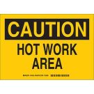 CAUTION Hot Work Area Sign - Self-sticking Polyester - Black on Yellow - 10 x 14