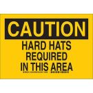 CAUTION Hard Hats Required In This Area Sign - Non-reflective Aluminum - Black on Yellow - 10 x 14