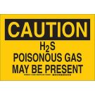 CAUTION H2S Poisonous Gas May Be Present Sign - Non-reflective Aluminum - Black on Yellow - 7 x 10