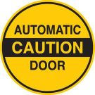 Automatic Caution Door Sign - Self-sticking Polyester - Black on Yellow - 6 x 6