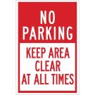 NO PARKING Keep Area Clear At All Times Sign - Self-sticking Polyester 18 x 12 - Red on White