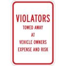 VIOLATORS Towed Away At Vehicle Owner'S Expense Sign - Self-sticking Polyester 18 x 12 - Red on White