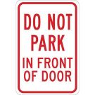 Do Not Park In Front Of Door Sign - Self-sticking Polyester 18 x 12 - Red on White
