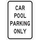 Carpool Parking Only Sign - Non-reflective Aluminum 18 x 12 - Green on White