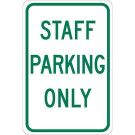 Staff Parking Only Sign - Non-reflective Aluminum 18 x 12 - Green on White