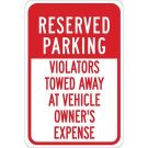 RESERVED PARKING Violators Towed Away At Vehicle Owner'S Expense Sign - Self-sticking Polyester 18 x 12 - Red on White