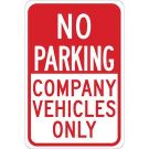 NO PARKING Company Vehicles Only Sign - Self-sticking Polyester 18 x 12 - Red on White