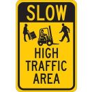 SLOW High Traffic Area Sign - Self-sticking Polyester 18 x 12 - Black on Yellow