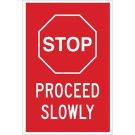 STOP Proceed Slowly Sign - Non-reflective Aluminum 18 x 12 - White on Red