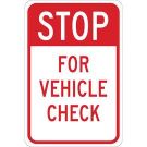 STOP For Vehicle Check Sign - Self-sticking Polyester 18 x 12 - Red on White