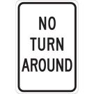 No Turn Around Sign - Light Duty Plastic 18 x 12 - Black on White