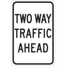 Two Way Traffic Ahead Sign - Self-sticking Polyester 18 x 12 - Black on White