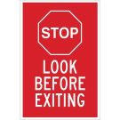 STOP Look Before Exiting Sign - Non-reflective Aluminum 18 x 12 - White on Red