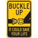 Buckle Up It Could Save Your Life Sign - Non-reflective Aluminum 18 x 12 - Black on Yellow