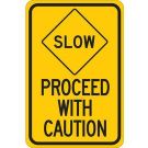 SLOW Proceed With Caution Sign - Non-reflective Aluminum 18 x 12 - Black on Yellow