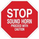 STOP Sound Horn Proceed With Caution Sign - Non-reflective Aluminum 24 x 24 - White on Red