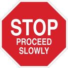 STOP Proceed Slowly Sign - Light Duty Plastic 24 x 24 - White on Red