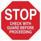 STOP Check With Guard Before Proceeding Sign - Non-reflective Aluminum 24 x 24 - White on Red