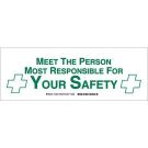 Meet The Person Most Responsible For Your Safety Sign - Light Duty Plastic - Green on White - 5 x 14