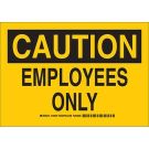 CAUTION Employees Only Sign - Self-sticking Polyester - Black on Yellow - 7 x 10
