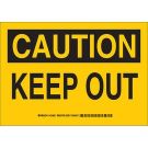 CAUTION Keep Out Sign - Non-reflective Aluminum - Black on Yellow - 10 x 14