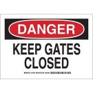 DANGER Keep Gates Closed Sign - Light Duty Plastic - Black/Red on White - 7 x 10