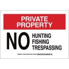 PRIVATE PROPERTY No Hunting Fishing Trespassing Sign - Self-sticking Polyester - Black/Red on White - 7 x 10