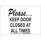 Please Keep Door Closed At All Times Sign - Light Duty Plastic - Black on White - 10 x 14