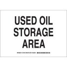 Used Oil Storage Area Sign - Non-reflective Aluminum - Black on White - 7 x 10