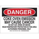 DANGER Coke Oven Emission May Cause Cancer Sign - Light Duty Plastic - Black/Red on White - 7 x 10