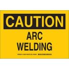 CAUTION Arc Welding Sign - Light Duty Plastic - Black on Yellow - 7 x 10