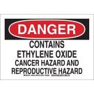 DANGER Contains Ethylene Oxide Cancer Hazard And Reproductive Hazard Sign - Self-sticking Polyester - Black/Red on White - 7 x 10