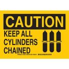 CAUTION Keep All Cylinders Chained Sign - Non-reflective Aluminum - Black on Yellow - 10 x 14