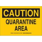 CAUTION Quarantine Area Sign - Self-sticking Polyester - Black on Yellow - 10 x 14